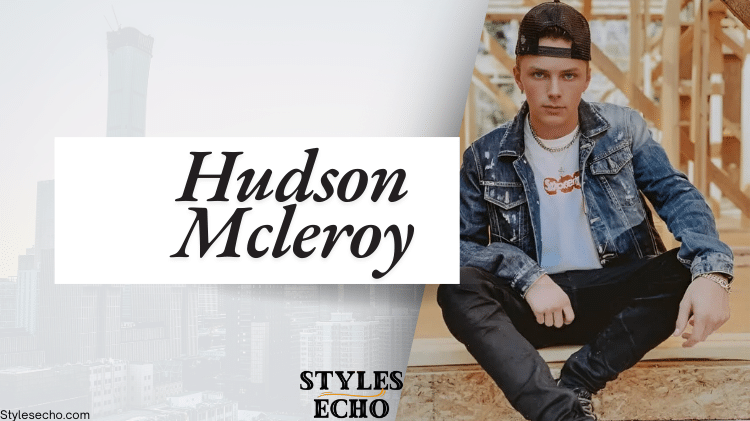 Hudson Mcleroy Net Worth