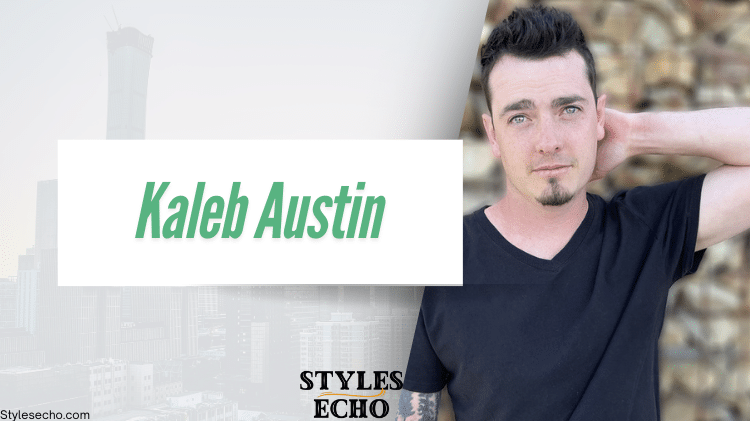 Kaleb Austin Net Worth