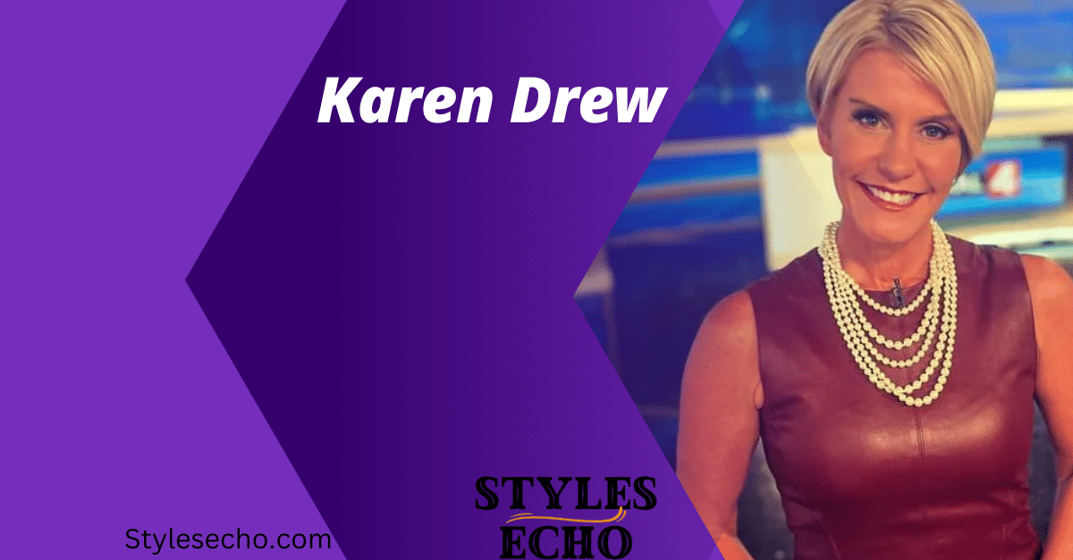 Karen Drew Age