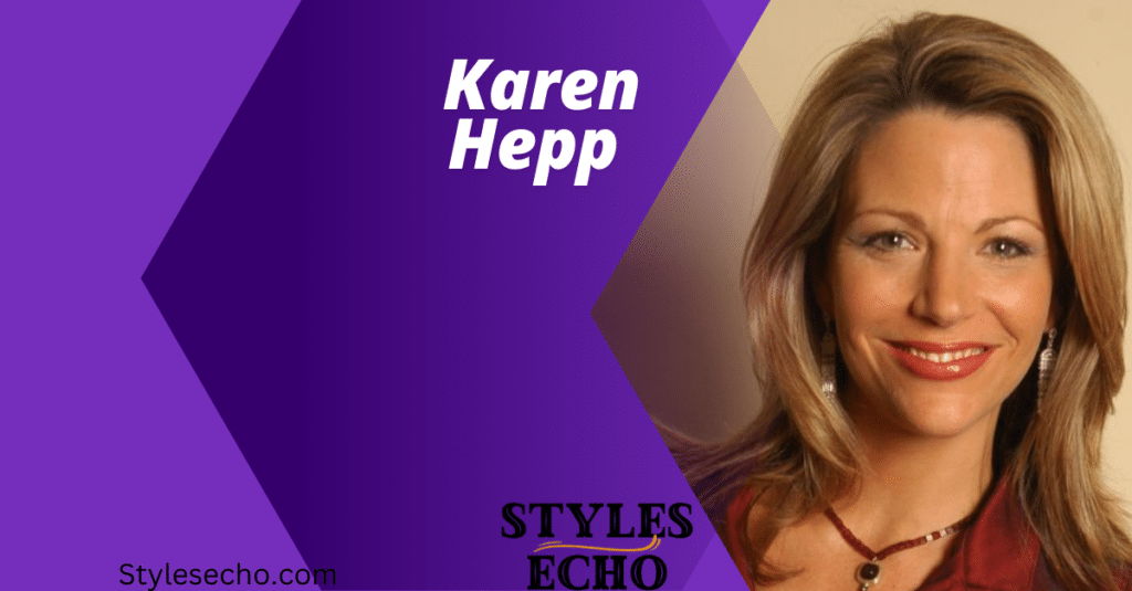 Karen Hepp Age