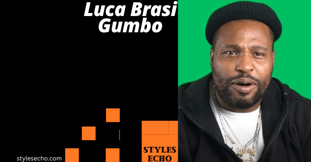 Luca Brasi Gumbo Net Worth