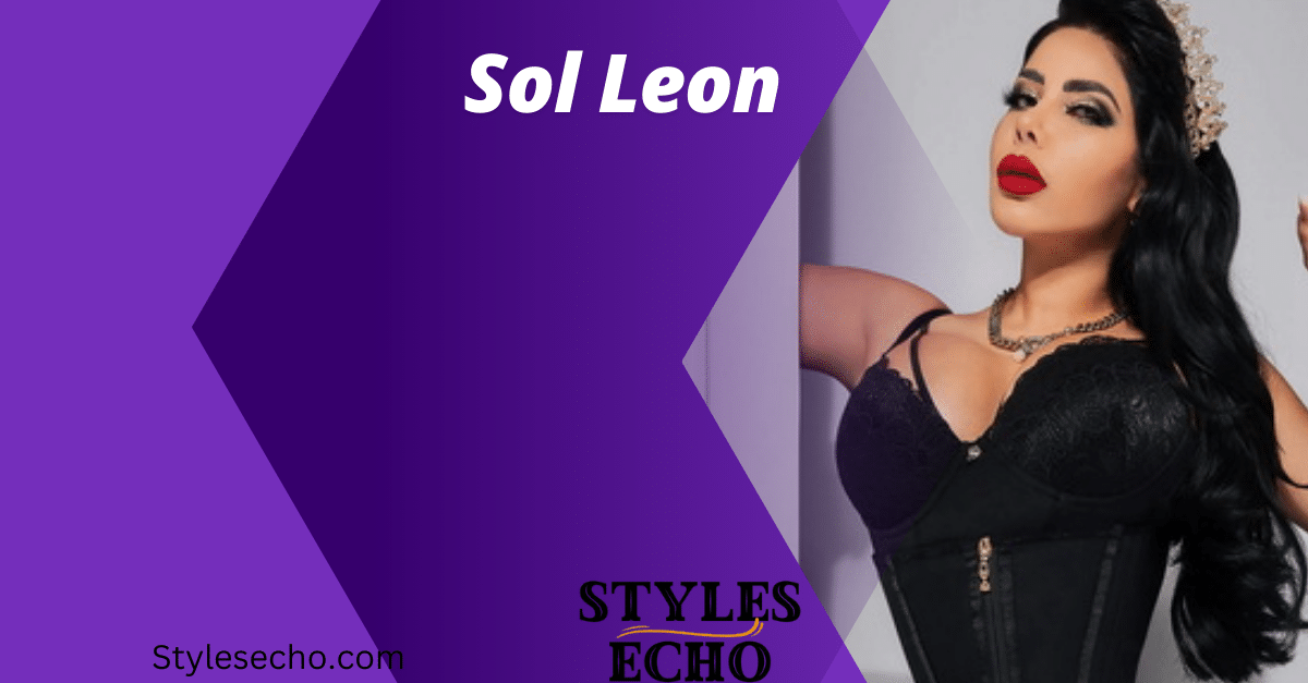 Sol Leon Net Worth