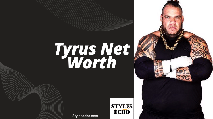 Tyrus Net Worth