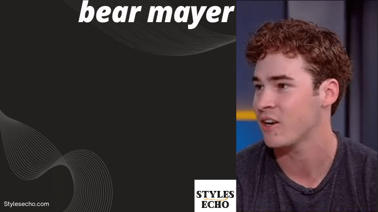 Bear Mayer Net Worth