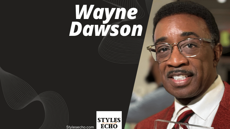 Wayne Dawson Net Worth