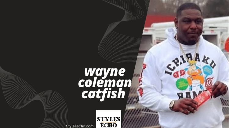 Wayne Coleman Catfish Net Worth